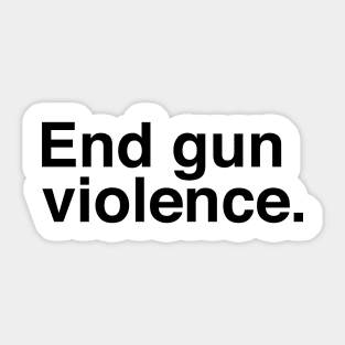 End Gun Violence shirt Sticker